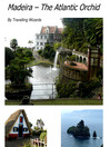 Madeira (eBook): The Atlantic Orchid